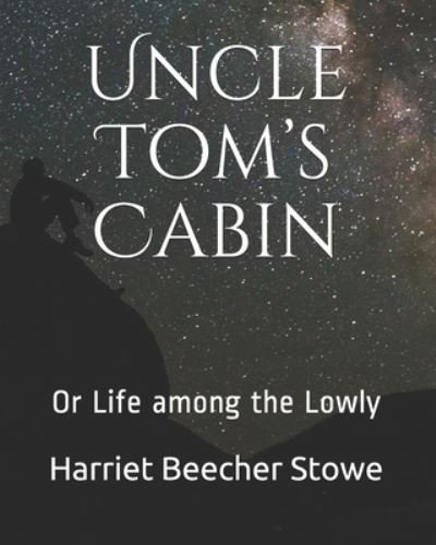Cover for Harriet Beecher Stowe · Uncle Tom's Cabin (Paperback Book) (2020)