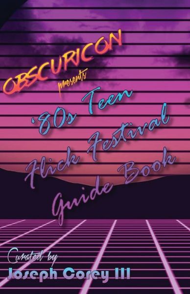 Cover for III Joseph John Corey · Obscuricon Presents '80s Teen Flick Festival Guide Book (Paperback Book) (2021)