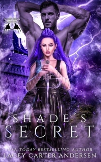 Cover for Lacey Carter Andersen · Shade's Secret: A Reverse Harem Romance - Monsters and Gargoyles (Paperback Book) (2020)