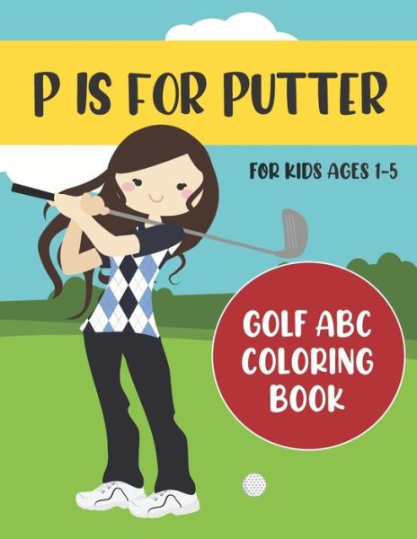 Cover for Tweedy Press · P is for Putter (Paperback Bog) (2020)