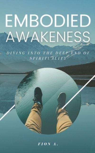 Cover for Allegiance To Truth · Embodied Awakeness: Diving Into The Deep End Of Spirituality (Paperback Book) (2020)