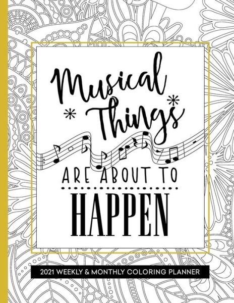Cover for Relaxing Planner Press · Musical Things Are About To Happen (Paperback Book) (2020)