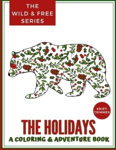 Kristi Trimmer · The Holidays - A Coloring & Adventure Book (Paperback Book) (2020)