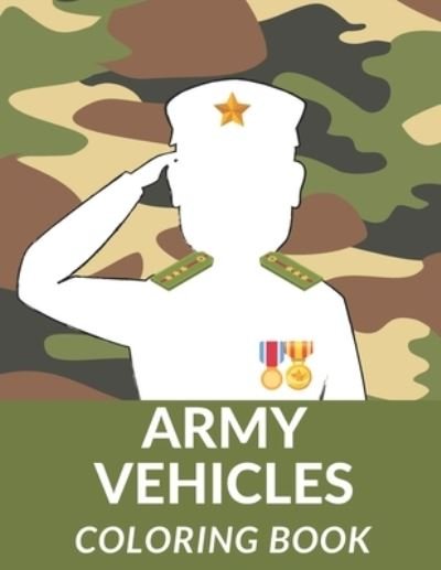 Cover for Voo Voo · Army Vehicles Coloring Book: Military Coloring Pages Air Force Navy Tanks Army Vehicles Fighters Jet Coloring Book For Kids Perfect Gift For Boys And Girls (Pocketbok) (2021)