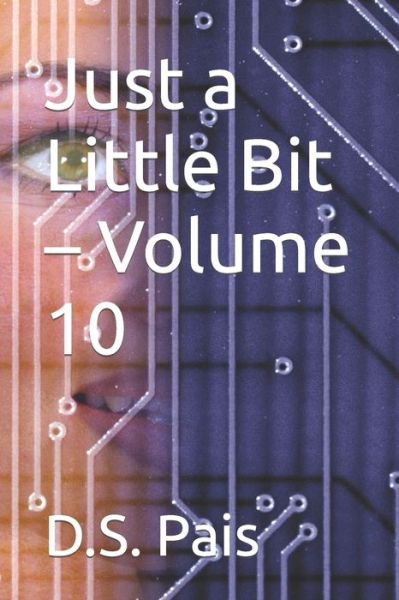 Cover for D S Pais · Just a Little Bit - Volume 10 (Paperback Book) (2022)