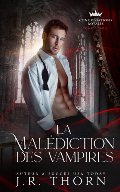 Cover for J R Thorn · La Malediction des vampires: tome 3 - Congregations Royales (Paperback Book) (2022)