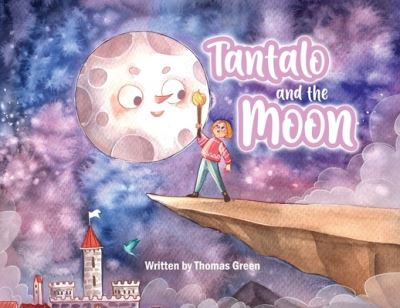 Cover for Thomas Green · Tantalo and the Moon (Book) (2022)