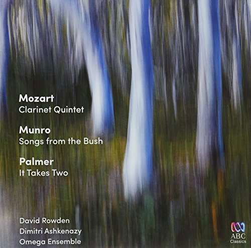 Mozart: Clarinet Quintet / Munro: Songs From Bush - Ashkenazy Dimitri / omega Ensemble - Musique - ABC CLASSICS - 0028948146673 - 4 novembre 2016