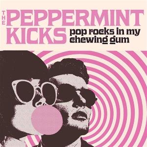 Cover for Peppermint Kicks · Pop Rocks in My Chewing Gum (CD) (2025)