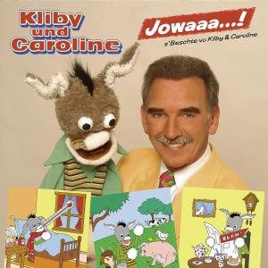Jowaaa S'beschte Vo Kliby & Caroline - Kliby & Caroline - Musik - KOCH - 0602498715673 - 10 februari 2006