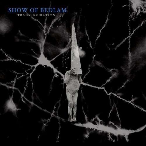 Cover for Show of Bedlam · Transfiguration (CD) (2017)