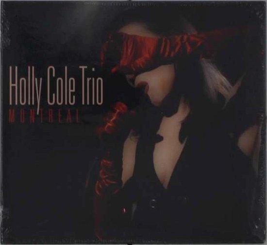 Montreal Live (Featuring the Holly Cole Trio) - Holly Cole - Musiikki - JAZZ - 0680889100673 - perjantai 2. huhtikuuta 2021