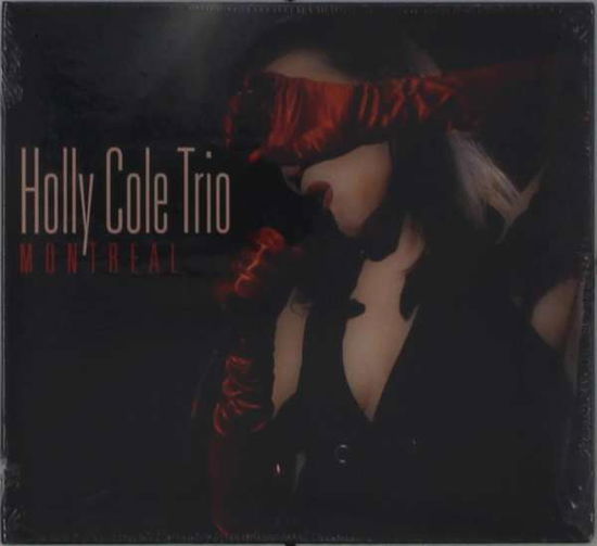 Montreal Live (Featuring the Holly Cole Trio) - Holly Cole - Musikk - JAZZ - 0680889100673 - 2. april 2021