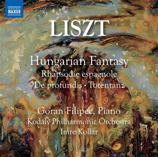 Liszt: Hungarian Fantasy - Goran Filipec - Música - NAXOS - 0747313386673 - 15 de janeiro de 2021