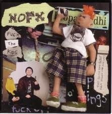 Fuck The Kids - Nofx - Música - FAT WRECK CHORDS - 0751097054673 - 23 de setembro de 1999