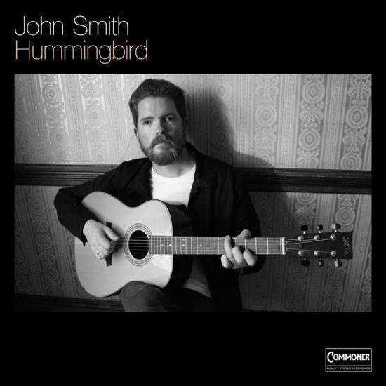 Hummingbird - John Smith - Musique - COMMONER RECORDS - 0752830544673 - 5 octobre 2018