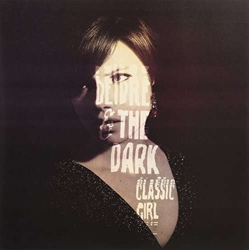 Cover for Deidre &amp; the Dark · Classic Girl (7&quot;) [Limited edition] (2012)