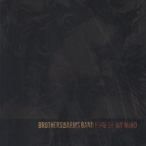 Edge of My Mind - Brothers in Arms Band - Musik - CDB - 0837101055673 - 29. november 2005