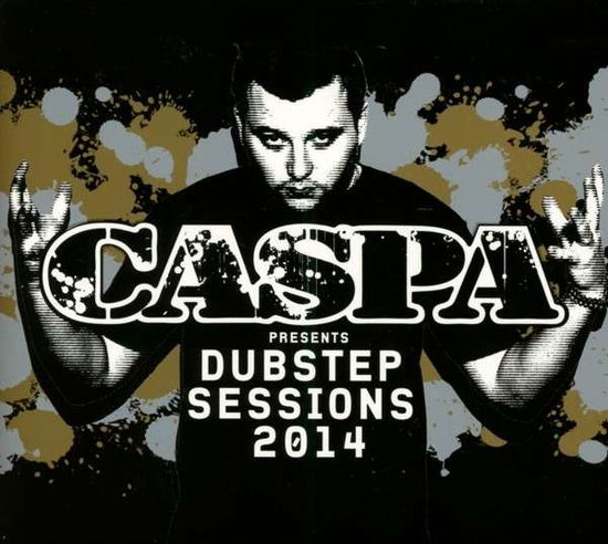 Caspa Presents Dubstep Sessions 2014 - V/A - Musiikki - NEW STATE - 0885012019673 - torstai 13. maaliskuuta 2014