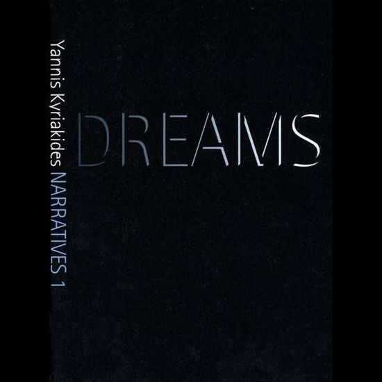 Cover for Yannis Kyriakides · Narratives 1: Dreams (DVD) (2012)