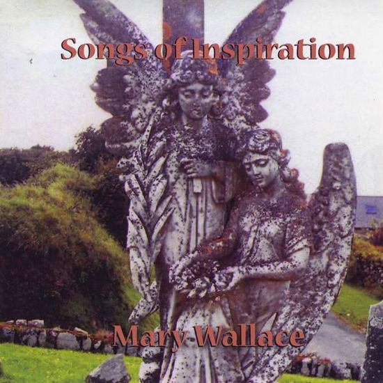 Cover for Mary Wallace · Songs of Inspiration (CD) (2012)