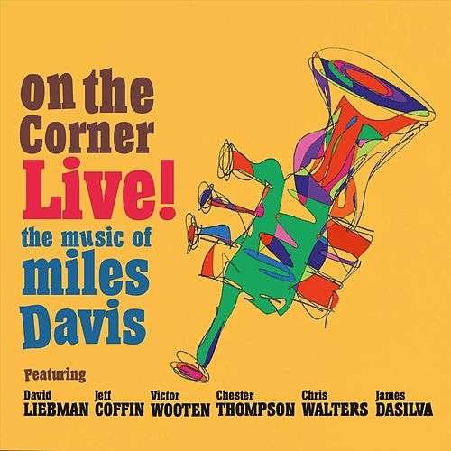 Cover for David Liebman · On the Corner Live: Music of Miles Davis (CD) (2019)