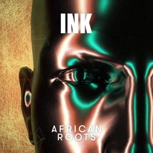 Cover for Ink · African roots (CD) (2024)