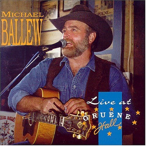 Live At The Gruene Hall - Michael Ballew - Musiikki - BEAR FAMILY - 4000127161673 - keskiviikko 30. huhtikuuta 1997