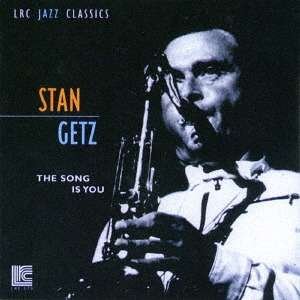 Cover for Stan Getz · Song is You (CD) [Japan Import edition] (2018)