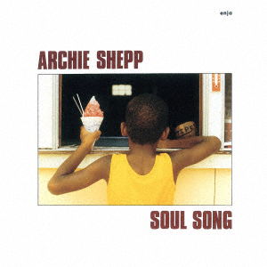 Soul Song <limited> - Archie Shepp - Musik -  - 4526180581673 - 17. november 2021