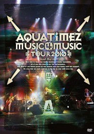 Cover for Aqua Timez · Aqua Timez Music 4 Music Tour 2010 (MDVD) [Japan Import edition] (2010)