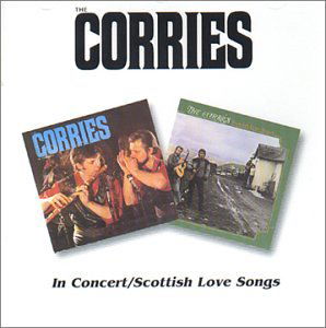 In Concert / Scottish Love Songs - Corries - Musiikki - BGO RECORDS - 5017261202673 - maanantai 10. huhtikuuta 1995