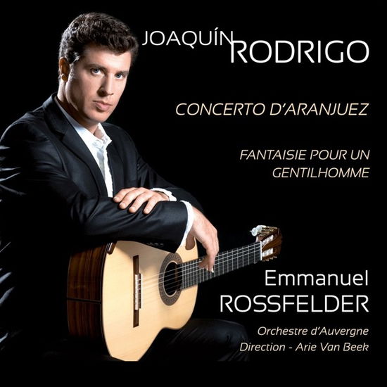 Emmanuel | Orchestre National d'Auvergne | Arie Van Beek Rossfelder · Joaquin Rodrigo: Concierto De Aranjuez, Fantaisie Pour Un Gentilhomme (CD) (2024)