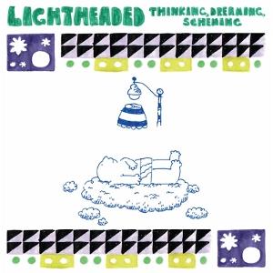 Cover for Lightheaded · Thinking, Dreaming, Scheming! (CD) (2025)