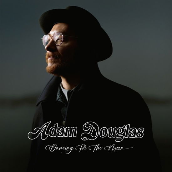 Dancing For The Moon. - Adam Douglas - Musik - GRAPPA - 7033662047673 - 3 november 2023