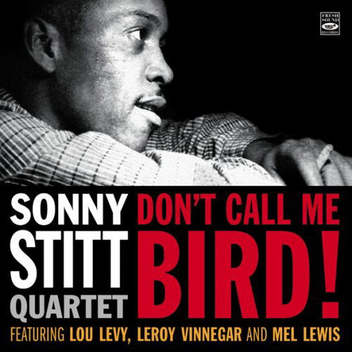 Cover for Sonny Stitt · Don't Call Me Bird! (CD) (2012)