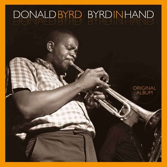 Byrd In Hand - Donald Byrd - Musikk - VINYL PASSION - 8719039005673 - 2. august 2019