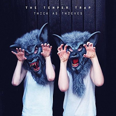 Temper Trap The - Thick As Thieves - Temper Trap The - Musik - Liberation - 9341004036673 - 10. juni 2016