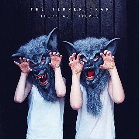 Temper Trap The · Thick As Thieves (CD) (2016)