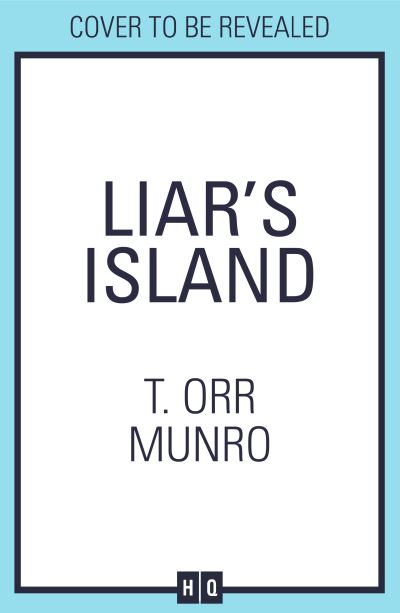 T. Orr Munro · Liars Island (Paperback Book) (2024)