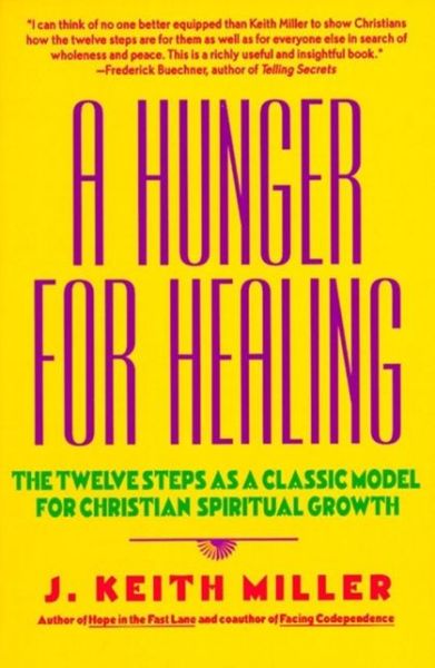 Cover for Keith Miller · A Hunger for Healing (Paperback Book) [New edition] (1992)