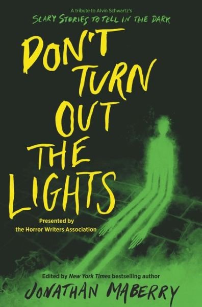 Cover for Jonathan Maberry · Don't Turn Out the Lights: A Tribute to Alvin Schwartz's Scary Stories to Tell in the Dark (Hardcover Book) (2020)
