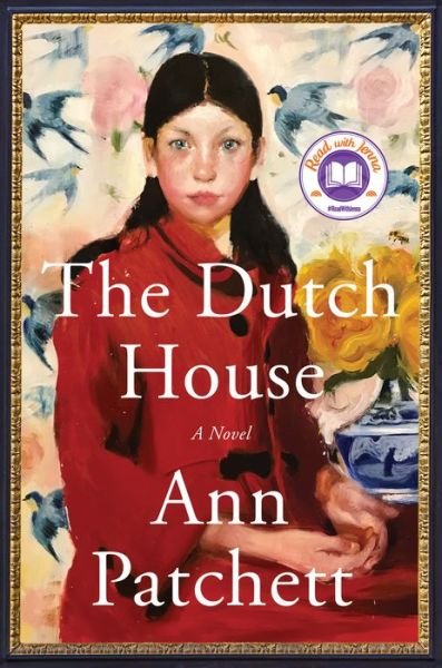 Cover for Ann Patchett · The Dutch House: A Read with Jenna Pick (Innbunden bok) (2019)