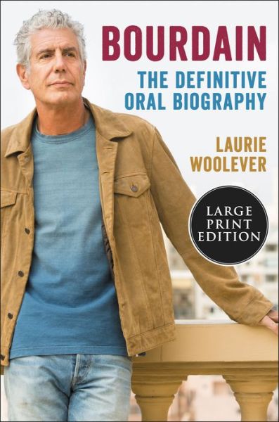 Cover for Laurie Woolever · Bourdain: The Definitive Oral Biography (Paperback Book) (2021)