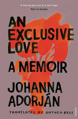 Cover for Johanna Adorjan · An Exclusive Love: A Memoir (Paperback Book) (2012)