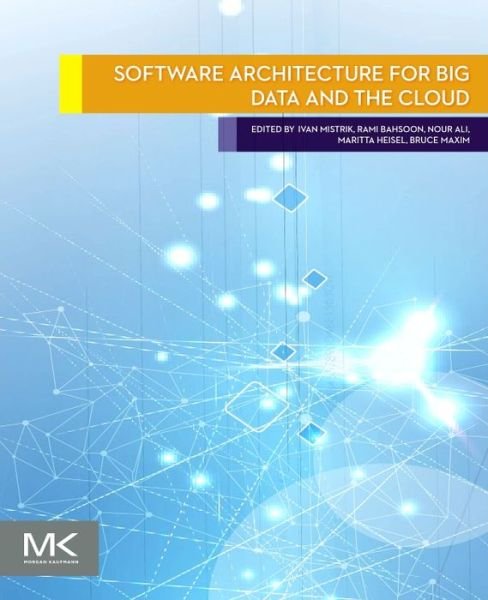 Cover for Ivan Mistrik · Software Architecture for Big Data and the Cloud (Paperback Book) (2017)