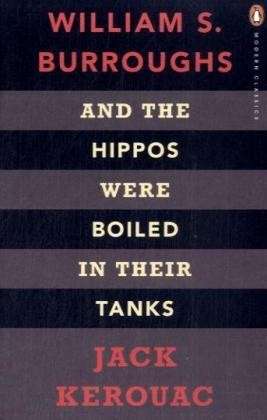 Cover for Jack Kerouac · And the Hippos Were Boiled in Their Tanks - Penguin Modern Classics (Taschenbuch) [1. Ausgabe] (2009)