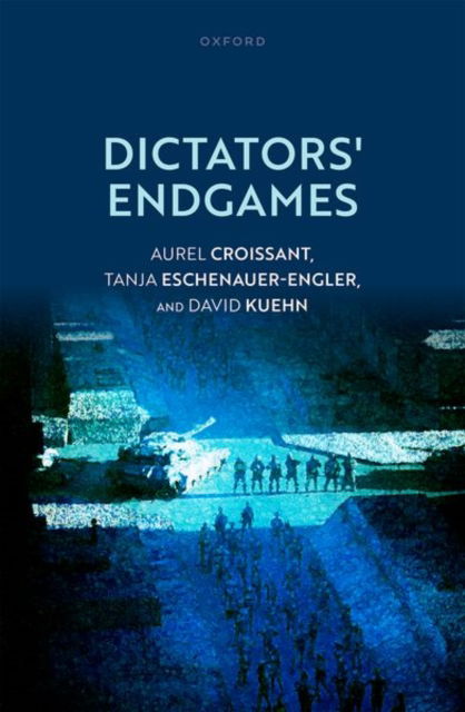 Croissant, Aurel (Professor of Political Science, Professor of Political Science, Institute of Political Science, Heidelberg University) · Dictators' Endgames (Hardcover Book) (2024)