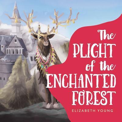 Cover for Elizabeth Young · The Plight of the Enchanted Forest (Paperback Book) (2019)