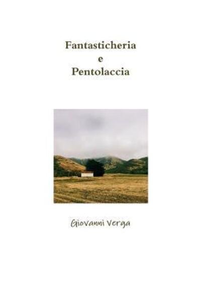 Cover for Giovanni Verga · Fantasticheria e Pentolaccia (Taschenbuch) (2017)
